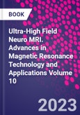 Ultra-High Field Neuro MRI. Advances in Magnetic Resonance Technology and Applications Volume 10- Product Image