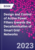 Design and Control of Active Power Filters towards the Decarbonisation of Smart Grid Networks- Product Image
