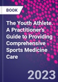 The Youth Athlete. A Practitioner's Guide to Providing Comprehensive Sports Medicine Care- Product Image