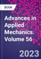 Advances in Applied Mechanics. Volume 56 - Product Image
