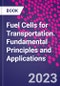 Fuel Cells for Transportation. Fundamental Principles and Applications - Product Thumbnail Image