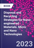 Disposal and Recycling Strategies for Nano-engineered Materials. Micro and Nano Technologies- Product Image
