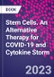 Stem Cells. An Alternative Therapy for COVID-19 and Cytokine Storm - Product Thumbnail Image