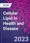 Cellular Lipid in Health and Disease - Product Thumbnail Image