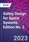 Safety Design for Space Systems. Edition No. 2 - Product Image