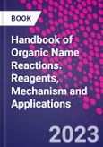 Handbook of Organic Name Reactions. Reagents, Mechanism and Applications- Product Image