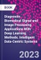 Diagnostic Biomedical Signal and Image Processing Applications With Deep Learning Methods. Intelligent Data-Centric Systems - Product Image