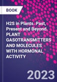 H2S in Plants. Past, Present and Beyond. PLANT GASOTRANSMITTERS AND MOLECULES WITH HORMONAL ACTIVITY- Product Image