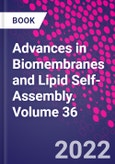 Advances in Biomembranes and Lipid Self-Assembly. Volume 36- Product Image