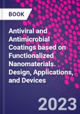 Antiviral and Antimicrobial Coatings Based on Functionalized Nanomaterials. Design, Applications, and Devices- Product Image
