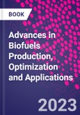 Advances in Biofuels Production, Optimization and Applications- Product Image