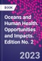 Oceans and Human Health. Opportunities and Impacts. Edition No. 2 - Product Thumbnail Image