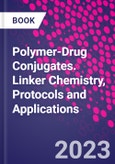 Polymer-Drug Conjugates. Linker Chemistry, Protocols and Applications- Product Image
