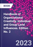 Handbook of Organizational Creativity. Individual and Group Level Influences. Edition No. 2- Product Image