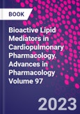Bioactive Lipid Mediators in Cardiopulmonary Pharmacology. Advances in Pharmacology Volume 97- Product Image