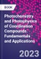 Photochemistry and Photophysics of Coordination Compounds. Fundamentals and Applications - Product Thumbnail Image