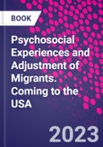 Psychosocial Experiences and Adjustment of Migrants. Coming to the USA- Product Image