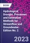 Hydrological Drought. Processes and Estimation Methods for Streamflow and Groundwater. Edition No. 2 - Product Thumbnail Image