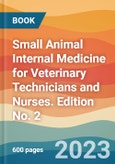 Small Animal Internal Medicine for Veterinary Technicians and Nurses. Edition No. 2- Product Image
