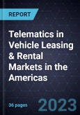 Telematics in Vehicle Leasing & Rental Markets in the Americas- Product Image