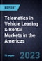 Telematics in Vehicle Leasing & Rental Markets in the Americas - Product Image