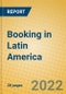 Booking in Latin America - Product Image