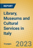Library, Museums and Cultural Services in Italy- Product Image