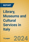 Library, Museums and Cultural Services in Italy- Product Image