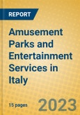 Amusement Parks and Entertainment Services in Italy- Product Image