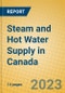 Steam and Hot Water Supply in Canada - Product Image