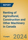 Renting of Agricultural, Construction and Other Machinery in Canada- Product Image