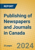 Publishing of Newspapers and Journals in Canada- Product Image