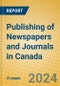 Publishing of Newspapers and Journals in Canada - Product Thumbnail Image