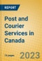 Post and Courier Services in Canada - Product Image