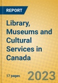 Library, Museums and Cultural Services in Canada- Product Image