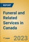 Funeral and Related Services in Canada - Product Image