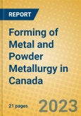 Forming of Metal and Powder Metallurgy in Canada- Product Image