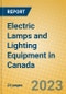 Electric Lamps and Lighting Equipment in Canada - Product Image