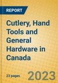 Cutlery, Hand Tools and General Hardware in Canada- Product Image