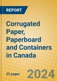 Corrugated Paper, Paperboard and Containers in Canada- Product Image