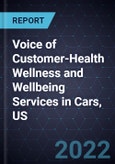 Voice of Customer-Health Wellness and Wellbeing Services in Cars, US- Product Image