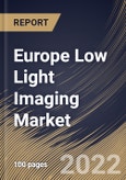 Europe Low Light Imaging Market Size, Share & Industry Trends Analysis Report By Vertical, By Application (Photography, Monitoring, Inspection & Detection and Security & Surveillance), By Technology, By Country and Growth Forecast, 2022 - 2028- Product Image