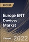 Europe ENT Devices Market Size, Share & Industry Trends Analysis Report By End-use, By Product (Surgical ENT Devices, Diagnostics ENT Devices, Hearing Implants, Hearing Implants and Nasal Splints), By Country and Growth Forecast, 2022 - 2028 - Product Thumbnail Image