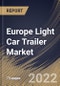 Europe Light Car Trailer Market Size, Share & Industry Trends Analysis Report By Type (Utility and Recreational), By Axle (Single Axle and Multi Axle), By Design (Open and Enclosed), By Product, By Country and Growth Forecast, 2022 - 2028 - Product Thumbnail Image
