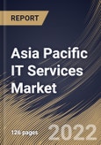 Asia Pacific IT Services Market Size, Share & Industry Trends Analysis Report By Type, By Enterprise Size, By Industry (BFSI, Telecommunication, Healthcare, Retail, Manufacturing, Government), By Country and Growth Forecast, 2022 - 2028- Product Image