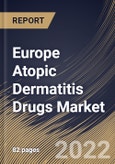 Europe Atopic Dermatitis Drugs Market Size, Share & Industry Trends Analysis Report By Route of Administration, By Class (Biologics, Calcineurin Inhibitors, Corticosteroids, PDE4 Inhibitors), By Country and Growth Forecast, 2022 - 2028- Product Image