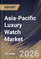 Asia-Pacific Luxury Watch Market Size, Share & Industry Analysis Report by Product Mode, Distribution Channel, Country Outlook and Forecast, 2026-2033 - Product Thumbnail Image
