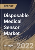 Disposable Medical Sensor Market Size, Share & Industry Trends Analysis Report By Type (Strip Sensors, Wearable Sensors, Implantable Sensors, Invasive Sensors, and Ingestible Sensors), By Application, By Product, By Regional Outlook and Forecast, 2022 - 2028- Product Image