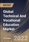Global Technical And Vocational Education Market Size, Share & Industry Trends Analysis Report By Course Type (STEM Education and Non-STEM Education), By End User, By Learning Mode (Offline and Online), By Organization, By Regional Outlook and Forecast, 2022 - 2028 - Product Image