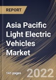 Asia Pacific Light Electric Vehicles Market Size, Share & Industry Trends Analysis Report By Vehicle Category (2-wheelers, 3-wheelers, and 4-wheelers), By Vehicle Type, By Component Type, By Application, By Power Output, By Country and Growth Forecast, 2022 - 2028- Product Image